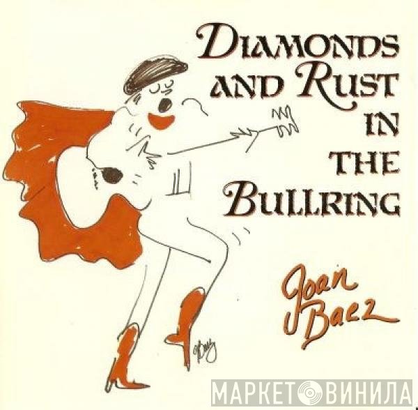 Joan Baez  - Diamonds And Rust In The Bullring