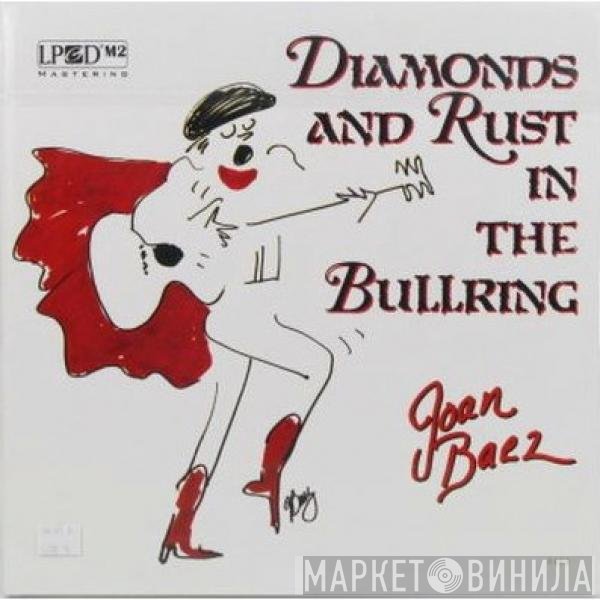 Joan Baez  - Diamonds And Rust In The Bullring