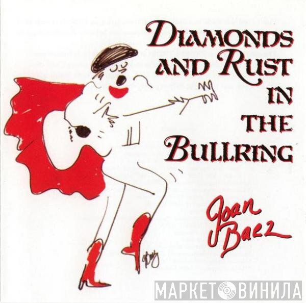 Joan Baez  - Diamonds And Rust In The Bullring