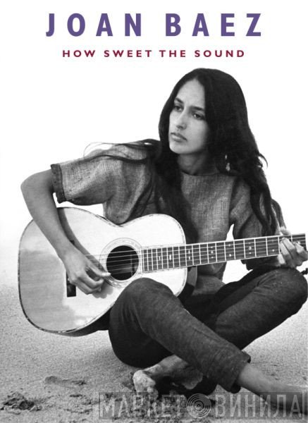 Joan Baez  - How Sweet The Sound