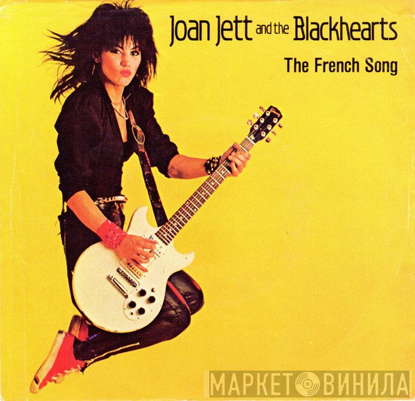 Joan Jett & The Blackhearts  - The French Song