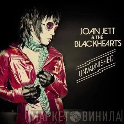 Joan Jett & The Blackhearts  - Unvarnished