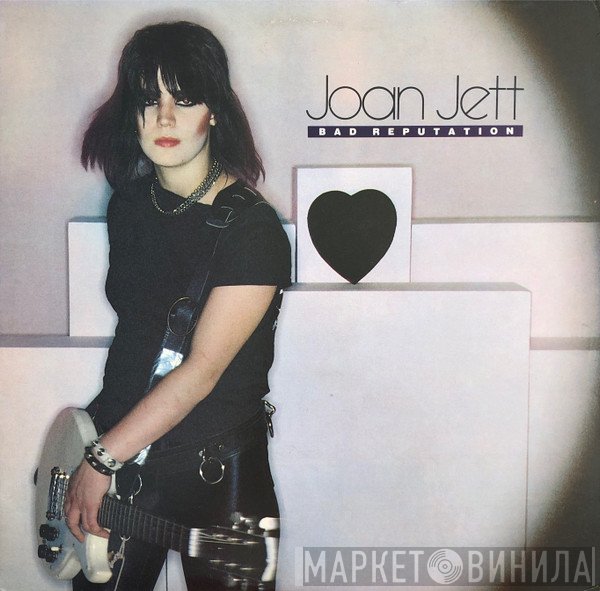 Joan Jett  - Bad Reputation