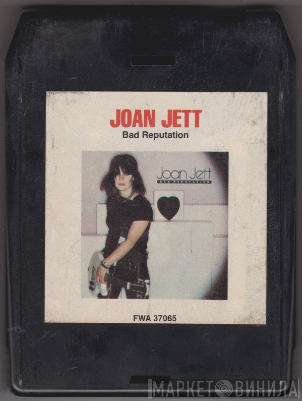 Joan Jett  - Bad Reputation