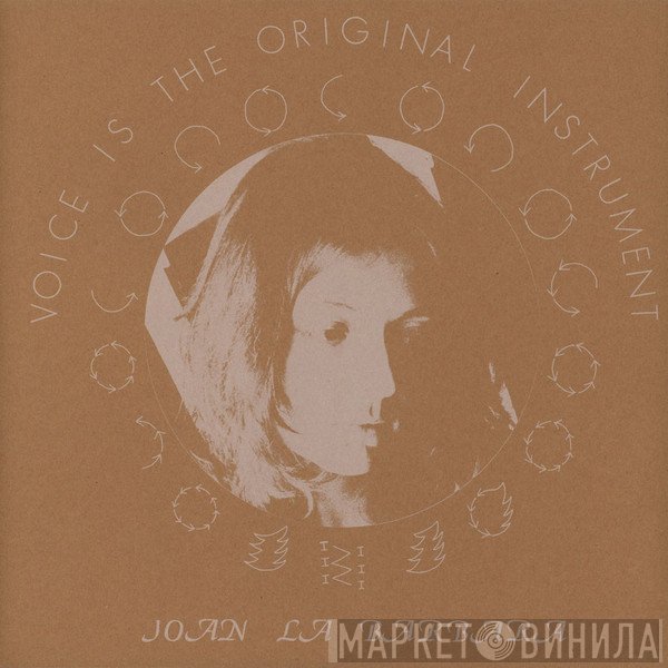 Joan La Barbara  - Voice Is The Original Instrument