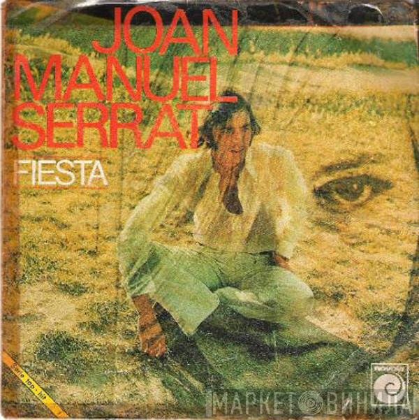 Joan Manuel Serrat  - Fiesta