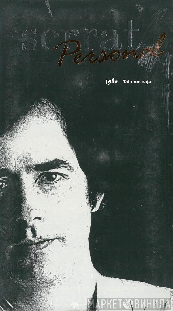 Joan Manuel Serrat  - Tal Com Raja