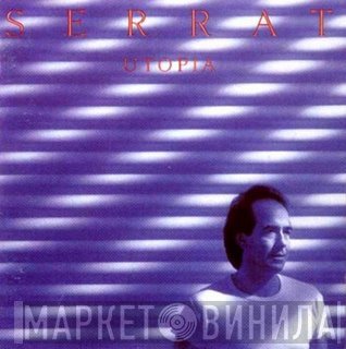 Joan Manuel Serrat  - Utopía