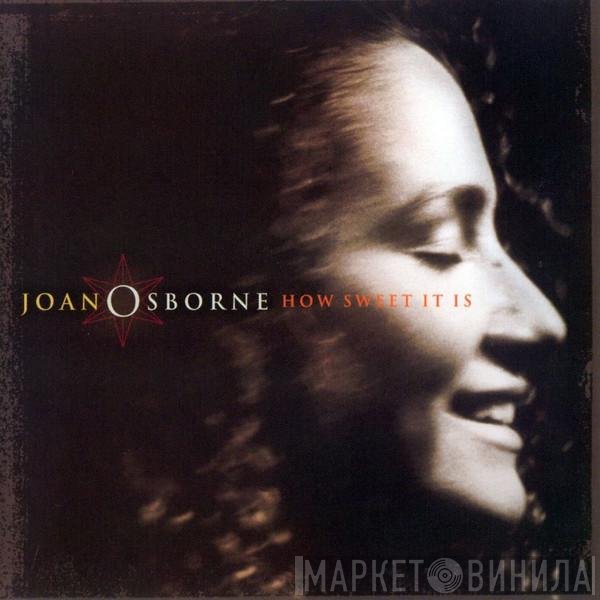 Joan Osborne  - How Sweet It Is