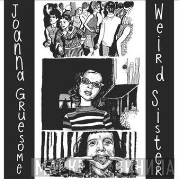 Joanna Gruesome - Weird Sister