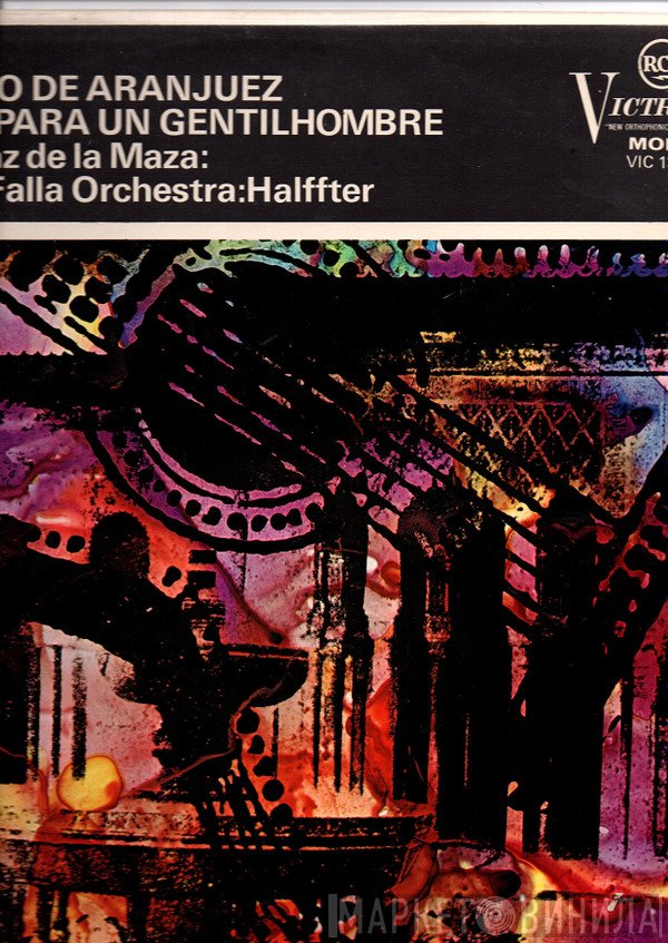 Joaquín Rodrigo, Manuel De Falla Orchestra, Regino Sainz De La Maza, Cristóbal Halffter - Concierto De Aranjuez / Fantasia Para Un Gentilhombre