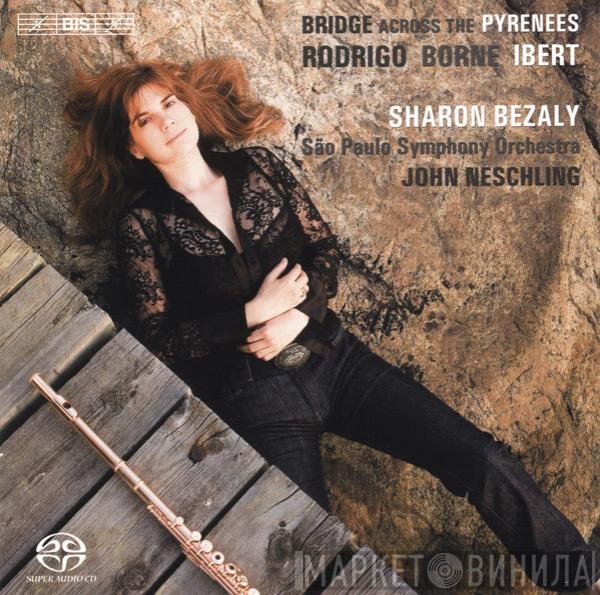 Joaquín Rodrigo, Jacques Ibert, François Borne, Sharon Bezaly, John Neschling, Orquestra Sinfônica Do Estado De São Paulo - Bridge Across The Pyrenees