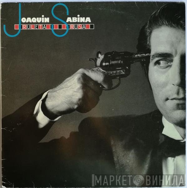 Joaquín Sabina  - Ruleta Rusa