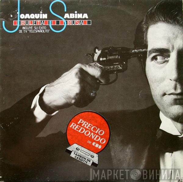Joaquín Sabina  - Ruleta Rusa