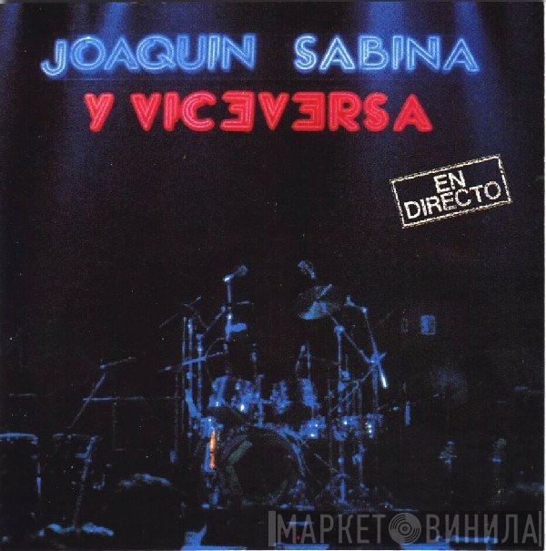 Joaquín Sabina Y Viceversa   - En Directo