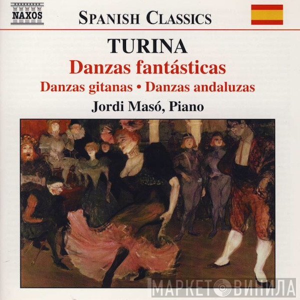 Joaquín Turina, Jordi Masó - Danzas Fantásticas • Danzas Gitanas • Danzas Andaluzas