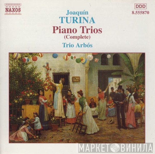 Joaquín Turina, Trío Arbós - Piano Trios (Complete)