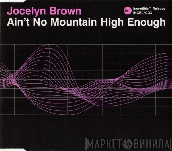 Jocelyn Brown - Ain't No Mountain High Enough