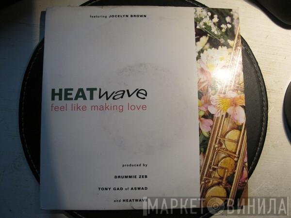 Jocelyn Brown, Heatwave - Feel Like Making Love