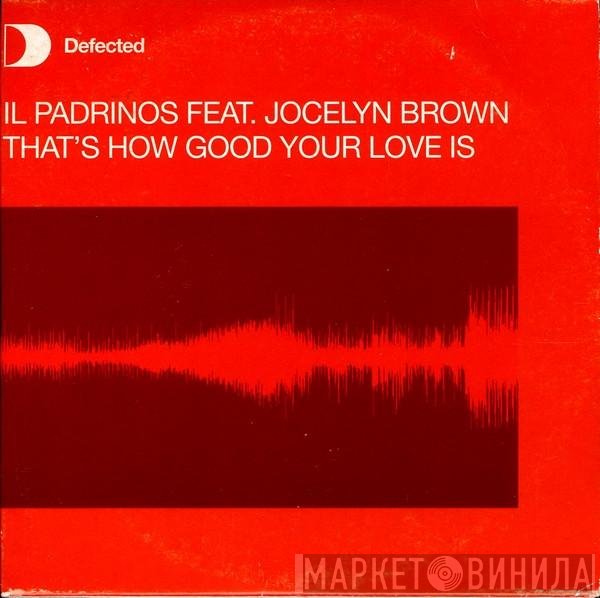 Jocelyn Brown, Il Padrinos - That's How Good Your Love Is