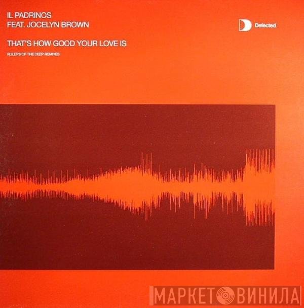 Jocelyn Brown, Il Padrinos - That's How Good Your Love Is