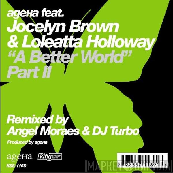 Jocelyn Brown, Loleatta Holloway, AgeHa - A Better World (Part II)