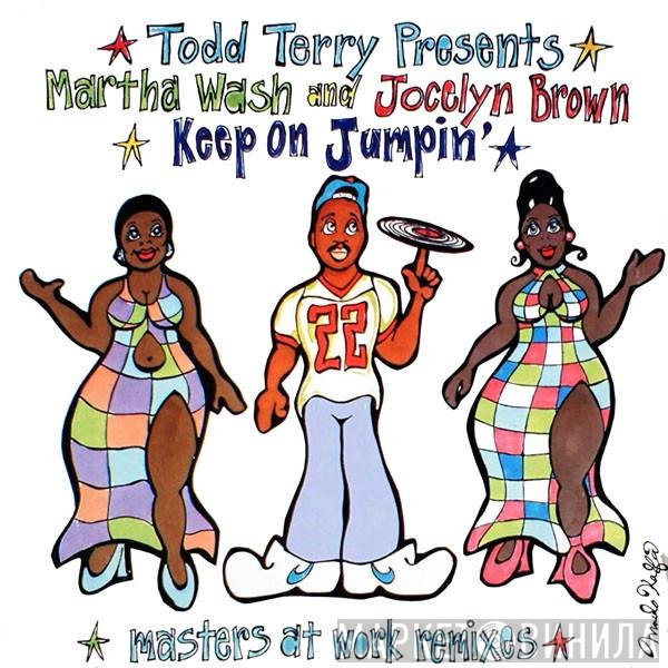 Jocelyn Brown, Todd Terry, Martha Wash - Keep On Jumpin'