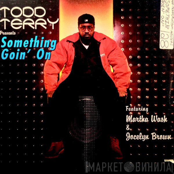 Jocelyn Brown, Todd Terry, Martha Wash - Something Goin' On