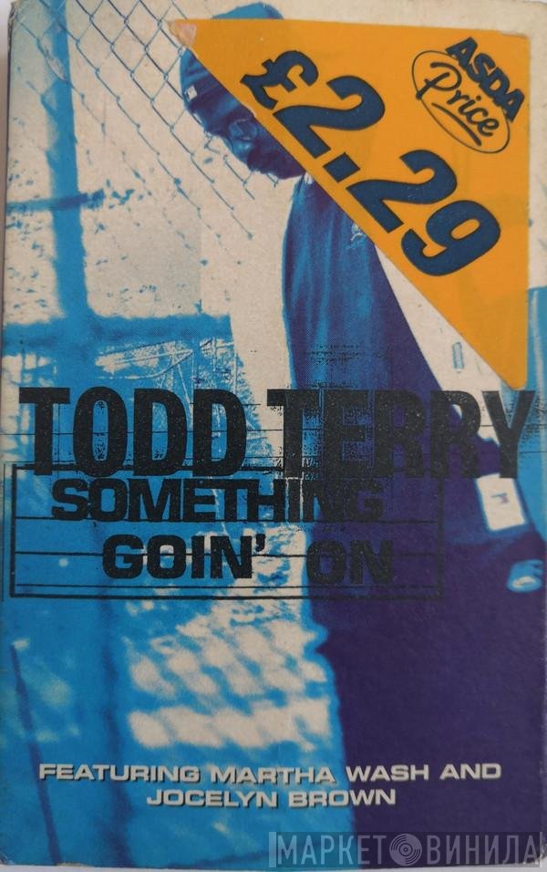 Jocelyn Brown, Todd Terry, Martha Wash - Something Goin' On