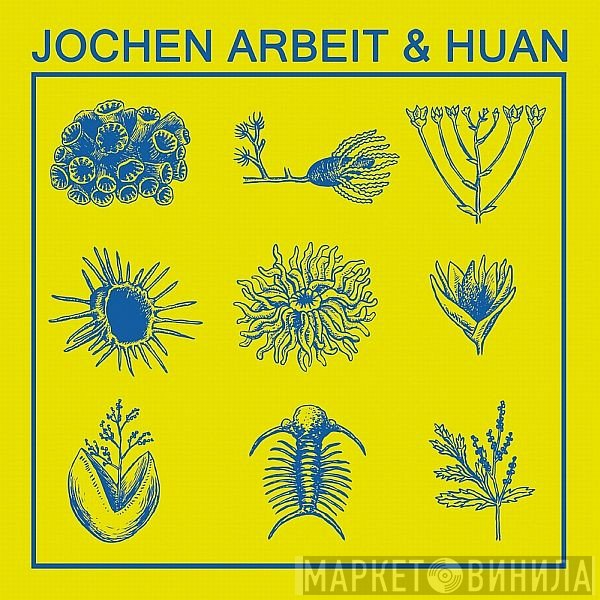 Jochen Arbeit, Huan - Jochen Arbeit &amp; Huan