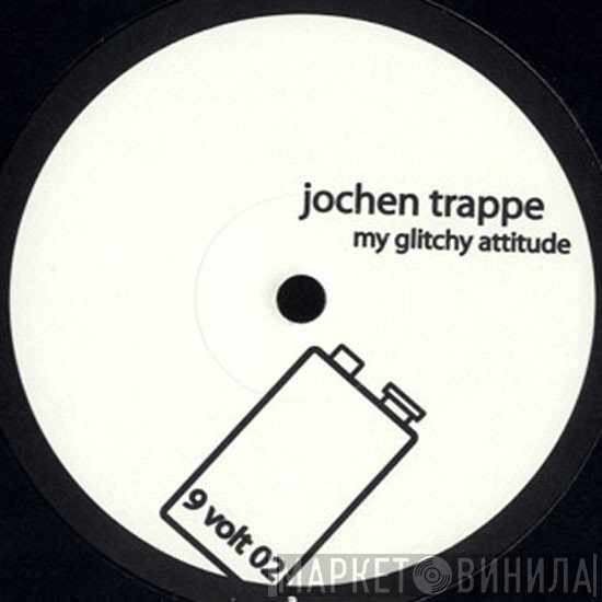Jochen Trappe - My Glitchy Attitude