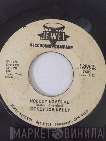 Jockey Joe Kelly - Nobody Loves Me/Fallin' In Love With A Smile