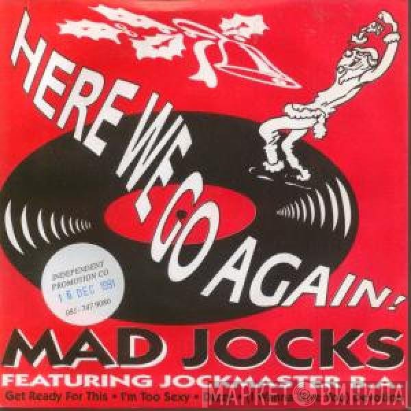 Jockmaster B.A., Mad Jocks - Here We Go Again!