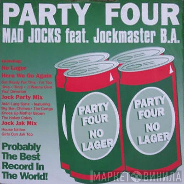 Jockmaster B.A., Mad Jocks - Party Four