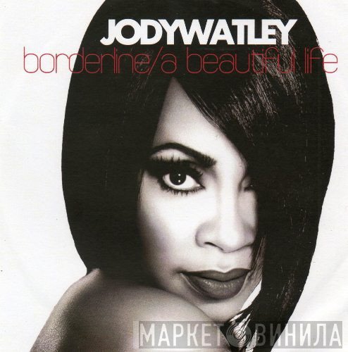 Jody Watley  - Borderline / A Beautiful Life