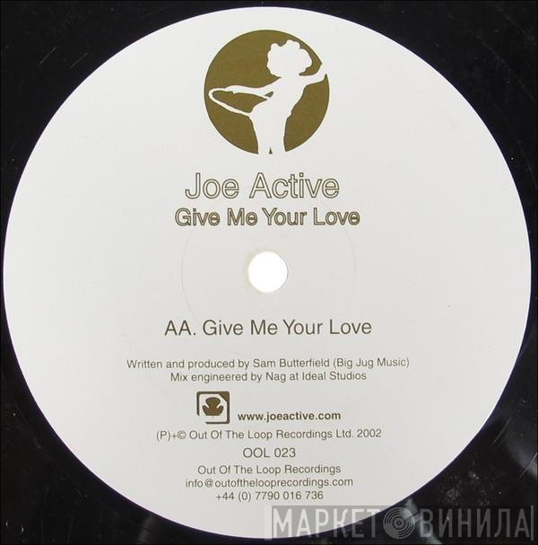 Joe Active - The Drummer / Give Me Your Love
