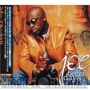 Joe  - Better Days