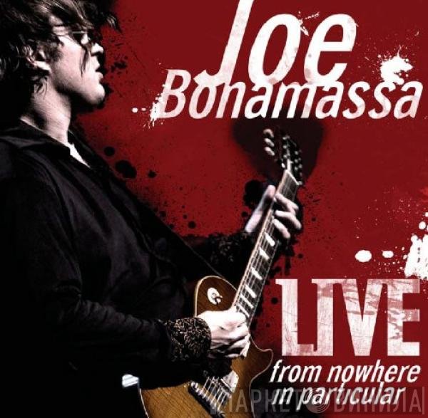 Joe Bonamassa  - Live From Nowhere In Particular