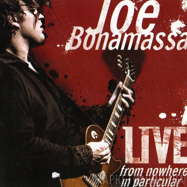 Joe Bonamassa - Live From Nowhere In Particular
