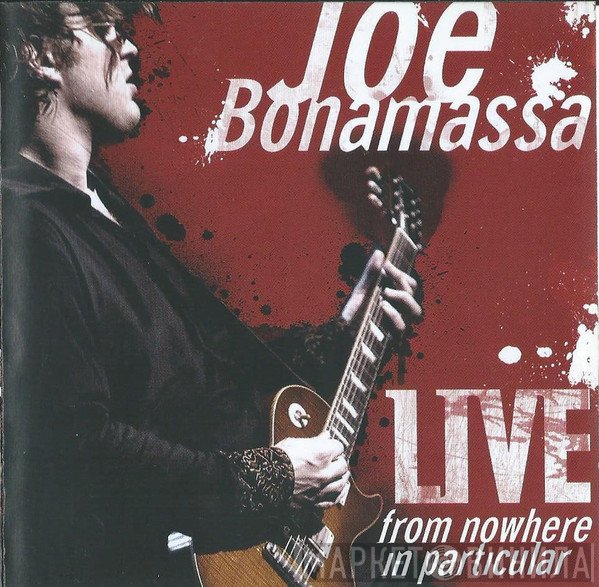 Joe Bonamassa  - Live From Nowhere In Particular