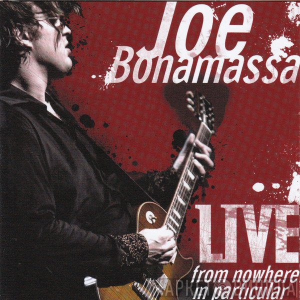 Joe Bonamassa  - Live From Nowhere In Particular