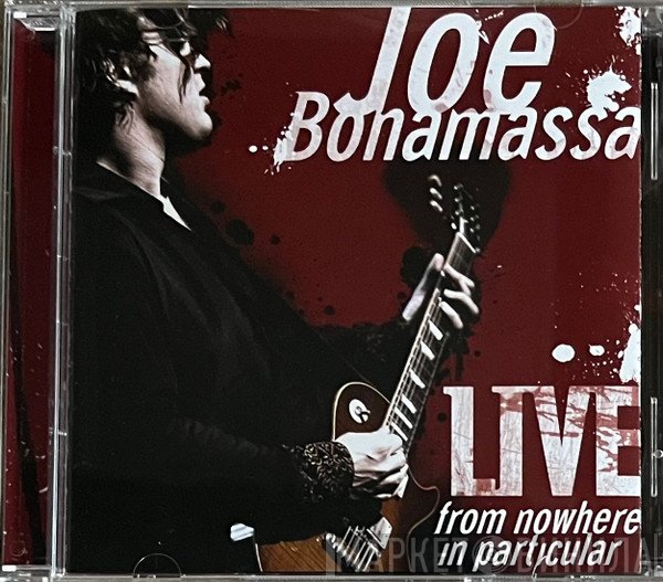 Joe Bonamassa  - Live From Nowhere In Particular