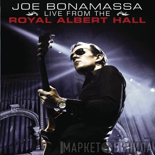 Joe Bonamassa - Live From The Royal Albert Hall