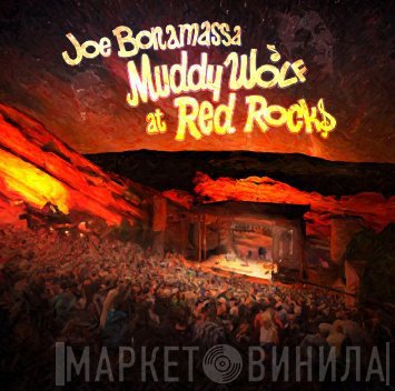 Joe Bonamassa  - Muddy Wolf At Red Rocks