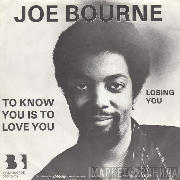 Joe Bourne  - To Know You Is To Love You
