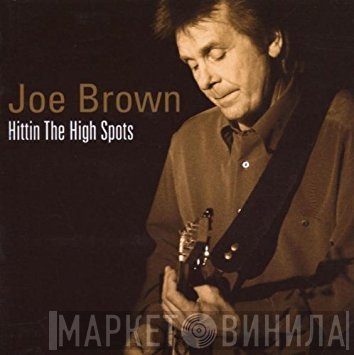 Joe Brown - Hittin The High Spots