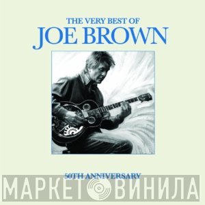 Joe Brown - The Very Best Of Joe Brown 50th Anniversary