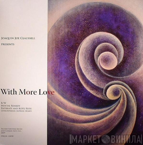 Joe Claussell / Mental Remedy  - With More Love