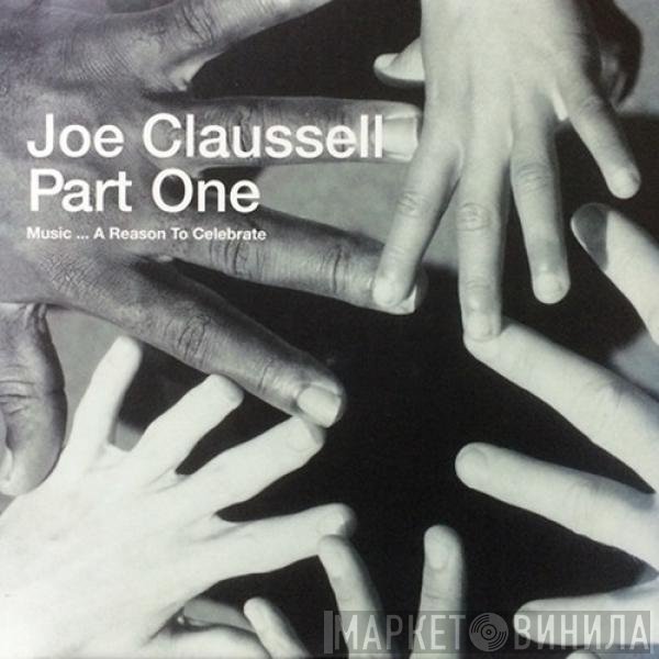 Joe Claussell - Music... A Reason To Celebrate (Part One)
