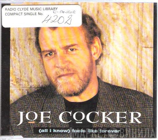 Joe Cocker - (All I Know) Feels Like Forever